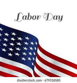 waving American flag with typography Labor Day, September 7th, United state of America, American Labor day design. Beautiful USA flag Composition. Labor Day poster design