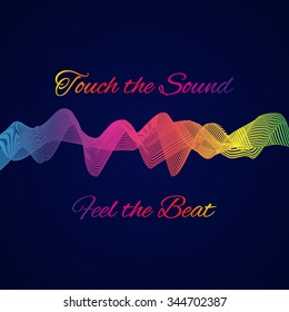 Waving concept background, digital equalizer (sound wave) with text "Touch the sound, Feel the beat". Vector illustration