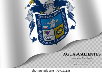 waving flag of Aguascalientes is a state of Mexico on transparent background. Template for banner or poster. vector illustration