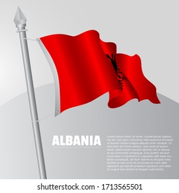 Waving flag of Albania on flagpole. template for independence day poster design. vector illustration EPS 10