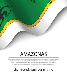 Waving flag of Amazonas is a region of Colombia on white background. Banner or ribbon vector template 