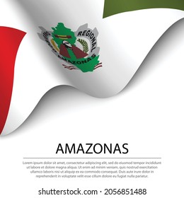 Waving flag of Amazonas is a region of Peru on white background. Banner or ribbon vector template 