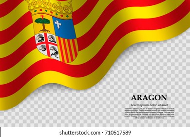 waving flag of Aragon is a Autonomous community of Spain on transparent background. Template for banner or poster. vector illustration
