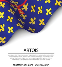 Waving flag of Artois is a historical province of France on white background. Banner or ribbon vector template 