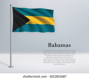 Waving flag of Bahamas on flagpole. Template for independence day poster design
