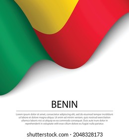 Waving flag of  Beninon white background. Banner or ribbon vector template for independence day
