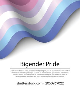 Waving flag of Bigender pride on white background. Banner or ribbon vector template 