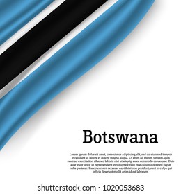 waving flag of Botswana on white background. Template for independence day. vector illustration