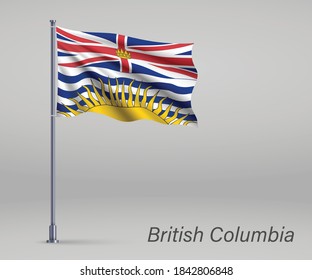 Waving Fahne von British Columbia - Provinz von Kanada auf Flagpol. Muster für ein unabhängiges Tagesposter 