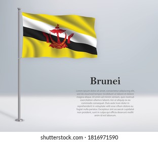 Waving flag of Brunei on flagpole. Template for independence day poster design