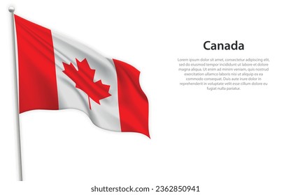 Waving flag of Canada on white background. Template for independence day poster design