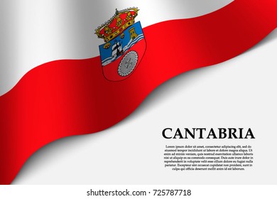 waving flag of Cantabria is a Autonomous community of Spain on transparent background. Template for banner or poster. vector illustration