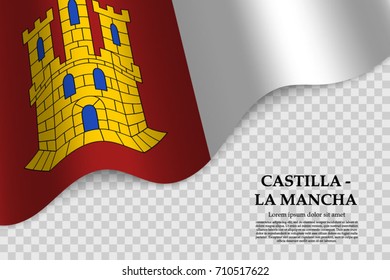 waving flag of Castilla-La Mancha is a Autonomous community of Spain on transparent background. Template for banner or poster. vector illustration