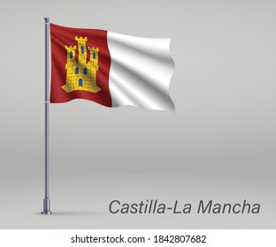 Waving flag of Castilla-La Mancha - region of Spain on flagpole. Template for independence day poster