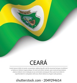 Bandera ondeando Ceara es un estado de Brasil con fondo blanco. Plantilla vectorial de banderas o cintas 