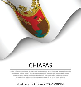 Die Waving Fahne von Chiapas ist ein Staat Mexikos auf weißem Hintergrund. Banner- oder Bandvektorvorlage 