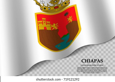 waving flag of Chiapas is a state of Mexico on transparent background. Template for banner or poster. vector illustration