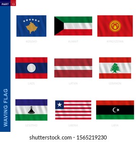 Waving flag collection in official proportion. 9 vector flags:  Kosovo, Kuwait, Kyrgyzstan, Laos, Latvia, Lebanon, Lesotho, Liberia, Libya