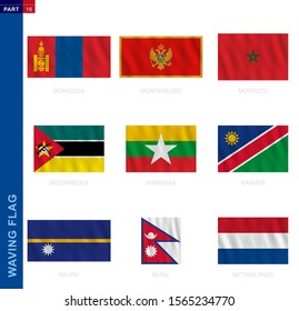 Waving flag collection in official proportion. 9 vector flags: Mongolia, Montenegro, Morocco, Mozambique, Myanmar, Namibia, Nauru, Nepal, Netherlands