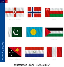 Waving flag collection in official proportion. 9 vector flags: Northern Ireland, Norway, Oman, Pakistan, Palau, Palestine, Papua New Guinea, Paraguay, Peru