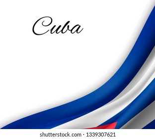 waving flag of Cuba on white background. Template for independence day. vector illustration