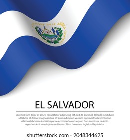 Bandera ondeando El Salvador sobre fondo blanco. Plantilla vectorial de banner o cinta para el día de la independencia