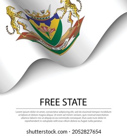 Waving flag of Free State is a Province of South Africa on white background. Banner or ribbon vector template 