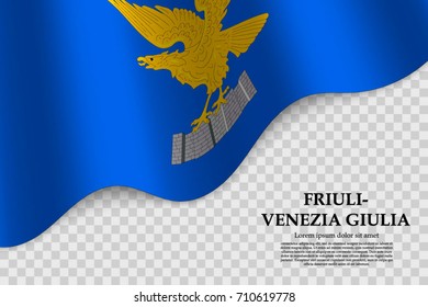 waving flag of Friuli-Venezia Giulia is a province of Italy on transparent background. Template for banner or poster. vector illustration
