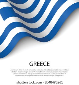 ondeando la bandera de Grecia con fondo blanco. Plantilla vectorial de banner o cinta para el día de la independencia