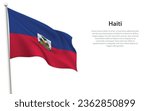 Waving flag of Haiti on white background. Template for independence day poster design