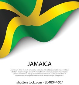 Waving flag of Jamaica on white background. Banner or ribbon vector template for independence day