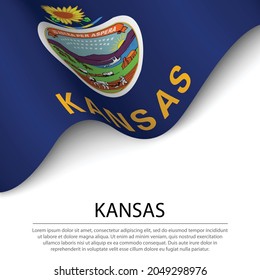 Waving flag of Kansas is a state of USA on white background. Banner or ribbon vector template