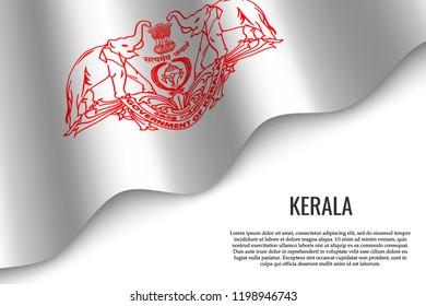 waving flag of Kerala is a region of India on white background. Template for banner or poster.