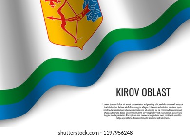 waving flag of Kirov Oblast is a region of Russia on transparent background. Template for banner or poster. vector illustration