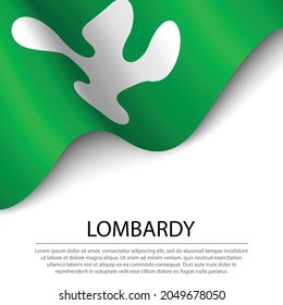 Waving flag of Lombardy is a region of Italy on white background. Banner or ribbon vector template 