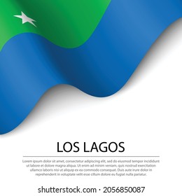 Waving flag of Los Lagos is a region of Chile on white background. Banner or ribbon vector template 