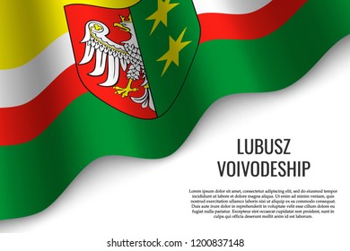 waving flag of Lubusz Province is a region of Poland on white background.