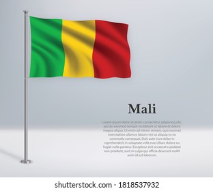 Waving flag of Mali on flagpole. Template for independence day poster design