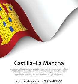 Die Waving Fahne von Castilla-La Mancha ist eine Region Spaniens auf weißem Hintergrund. Banner- oder Bandvektorvorlage 