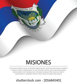 Waving flag of Misiones is a region of Argentina on white background. Banner or ribbon vector template 