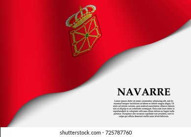 waving flag of Navarre is a Autonomous community of Spain on transparent background. Template for banner or poster. vector illustration