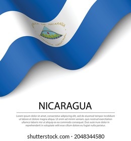 Waving flag of Nicaragua on white background. Banner or ribbon vector template for independence day