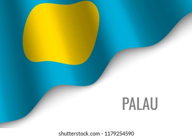 waving flag of Palau with copyspace. Template for brochure. vector illustration