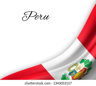 waving flag of Peru on white background. Template for independence day. vector illustration