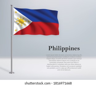 Waving flag of Philippines on flagpole. Template for independence day poster design