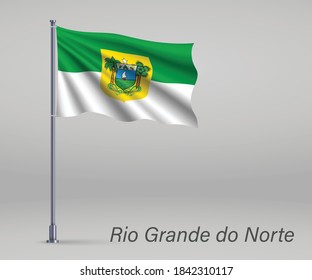 Waving flag of Rio Grande do Norte - state of Brazil on flagpole. Template for independence day poster 