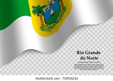 waving flag of Rio Grande do Norte is a state of Brazil on transparent background. Template for banner or poster. vector illustration