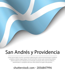 Die Waving Fahne von San Andres y Providencia ist eine Region Kolumbiens auf weißem Hintergrund. Banner- oder Bandvektorvorlage 