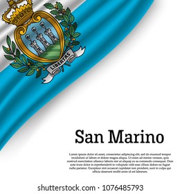 waving flag of San Marino on white background. Template for independence day. vector illustration