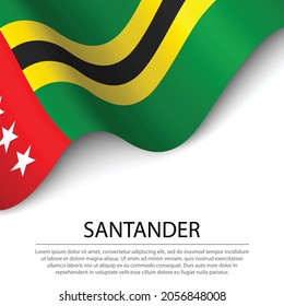 Waving flag of Santander is a region of Colombia on white background. Banner or ribbon vector template 